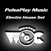 DJ WoC Dirty Electro House Set 10_2014 by PulsaPlay Music DJ WoC
