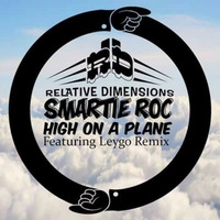 Smartie Roc-High On A Plane (Clips) by Relative Dimensions
