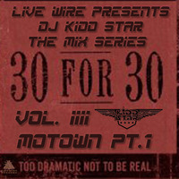 DJ KIDD STAR - 30 for 30 Series - Motown Pt.1 by DJ Kidd Star