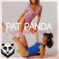 PAT PANDA - STAMINA SOUND (PAT vs AZEALIA BANKS VOCAL EDIT - FREE DOWNLOAD) by PAT PANDA