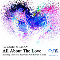 Colin Sales &amp; S.U.Z.Y. - All About The Love (Soulplate Rerub) by Soulplaterecords