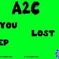 You Lost (original mix) out now! by A2C
