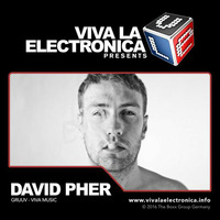 Viva la Electronica pres David Pher (VIVA Music) by Bob Morane