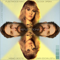 The Reborn Identity - Reflections (Fleetwood Mac vs Clock Opera) by The Reborn Identity