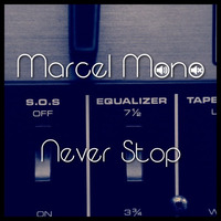 Never Stop by Marcel Mono