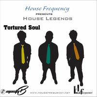House Legends - Tortured Soul (Masta-B) by Housefrequency Radio SA