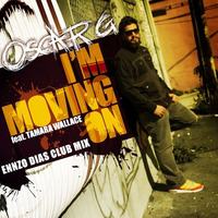 Oscar G  Ft Tamara Wallace  - I'm Moving On (Ennzo Dias Club Mix )sc by Ennzo Dias