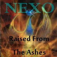 Raised from the ashes (dj set) by NEXO by Manu Nexo