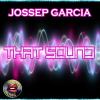 Jossep Garcia - That Sound (Original Mix) by Big Mouth Music