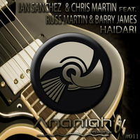 Ian Sanchez & Chris Martin Ft. Russ Martin & Barry James - Haidari - Original Mix (preview) by Ian Sanchez