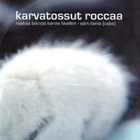 Karvatossut Roccaa by Sam Lainio