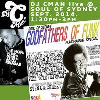 SOUL OF SYDNEY 288 DJ CMAN at SOUL OF SYDNEY &quot;God-Fathers of Funk Fundraiser&quot;  (SEP 2014) | (soul, funk, tropical, african latin, jazz fusion) by SOUL OF SYDNEY| Feel-Good Funk Radio