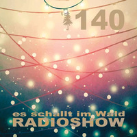 ESIW140 Radioshow Mixed By Benu by Es schallt im Wald