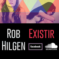 Rob  Hilgen - Existir by Rob Hilgen
