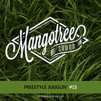 Mangotree Sound - Freestyle Jugglin' Vol. 15 by Mangotree Sound