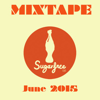 SUGARFREEDJS MIXTAPE JUNE 2015 by Sugarfreedjs