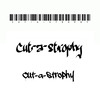 Cut-a-strophy