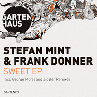 Frank Donner & Stefan Mint - Sweet EP (GARTEN024)