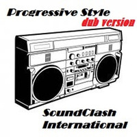 Progressive Style ( Dub Version) by SoundClash International