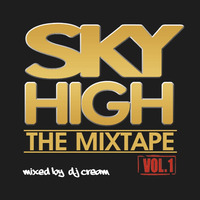 SKY HIGH - THE MIXTAPE mixed by DJ CREAM by DJ CREAM