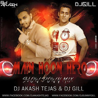 Main Hoon Hero Tera (Slow Down Mix) - DJ Akash  Tejas & DJ Gill by DJ Akash Tejas