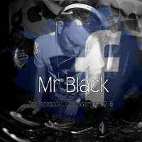 Mr Black - The Facebook Live Session 09/09/16 by Mr Black