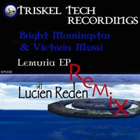 Bright Morningstar &amp; Victoria Mussi - Lemuria (Lucien Reden remix) by Lucien Reden (Producer page)