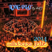 Long Play MIXTAPE Julio 2014 By MrDJ by MrDJ