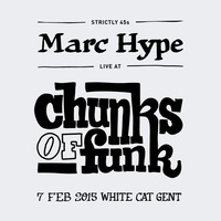 Marc Hype - Live at Chunks Of Funk - Gent/Belgium 2015 by Marc Hype