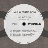 Nacho Portichuelo - Lost In The Sea (Original Mix) by Proposal