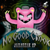 No Good Crook - Jailbreak (Bossdrum Extended Remix) by Bossdrum