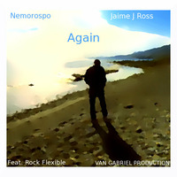 Again (Nemorospo - Rock Flexible - Van Gabriel - Jaime J Ross ) by Jaime J Ross