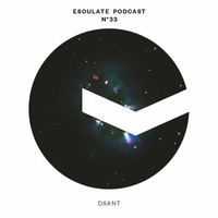 esoulate podcast #33 by Dsant by esoulate podcast
