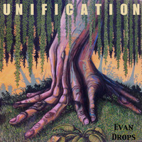 Evan Drops - Unification (Sept 2015) by Evan Drops