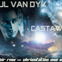 Paul Van Dyk - Castaway (Jon O'bir Rmx &amp; ChrisStation One In 2Edit) http://chrisstation.siteboard.eu/ by Chris Station