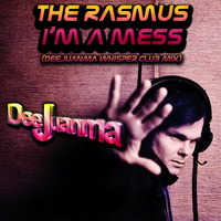 The Rasmus - I'm A Mess (DeeJuanma Deluxe Club Mix) by DeeJuanma