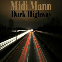 Midi Mann - Dark Highway (Free Download) by MoveDaHouse Radio