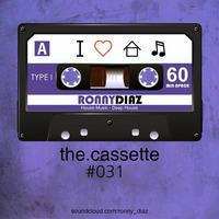 the.cassette by Ronny Díaz #031 by Ronny Díaz