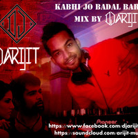 Kabhi Jo Baadal (DJ Arijit Remix) by Arijit Mallick