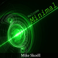 Podcast 013: Welcome Minimal by Mike Skoëll