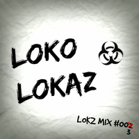 Lokz Mix #3 by LOKZ