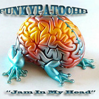 Funkypatoche - Jam In My Head by Funkypatoche