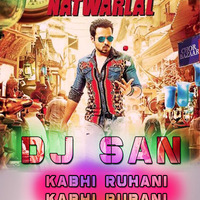 DJ SaN Kabhi Ruhani Kabhi Ruma by DJ SaN