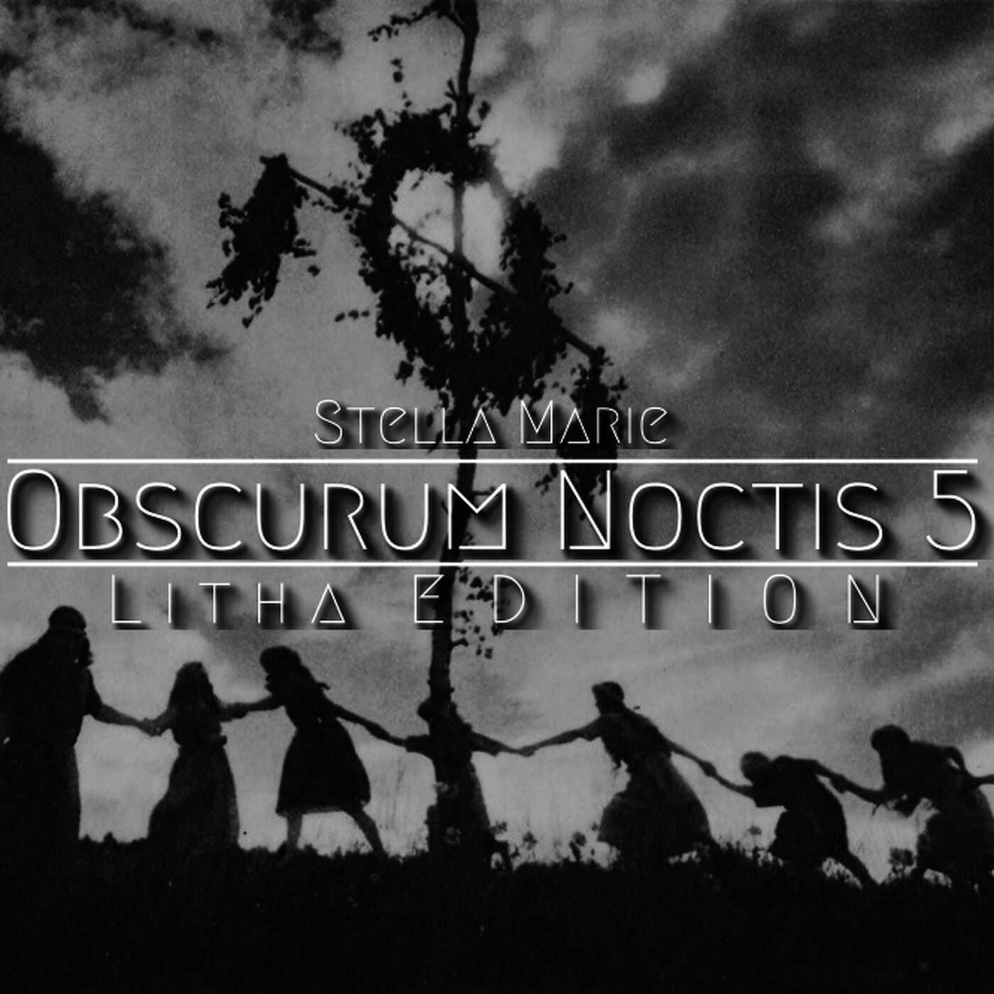Obscurum Noctis 5 - Litha Edition - Stella Marie episode artwork