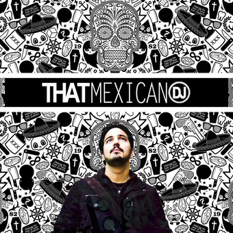 That Mexican DJ