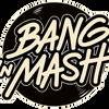 Bang 'n Mash