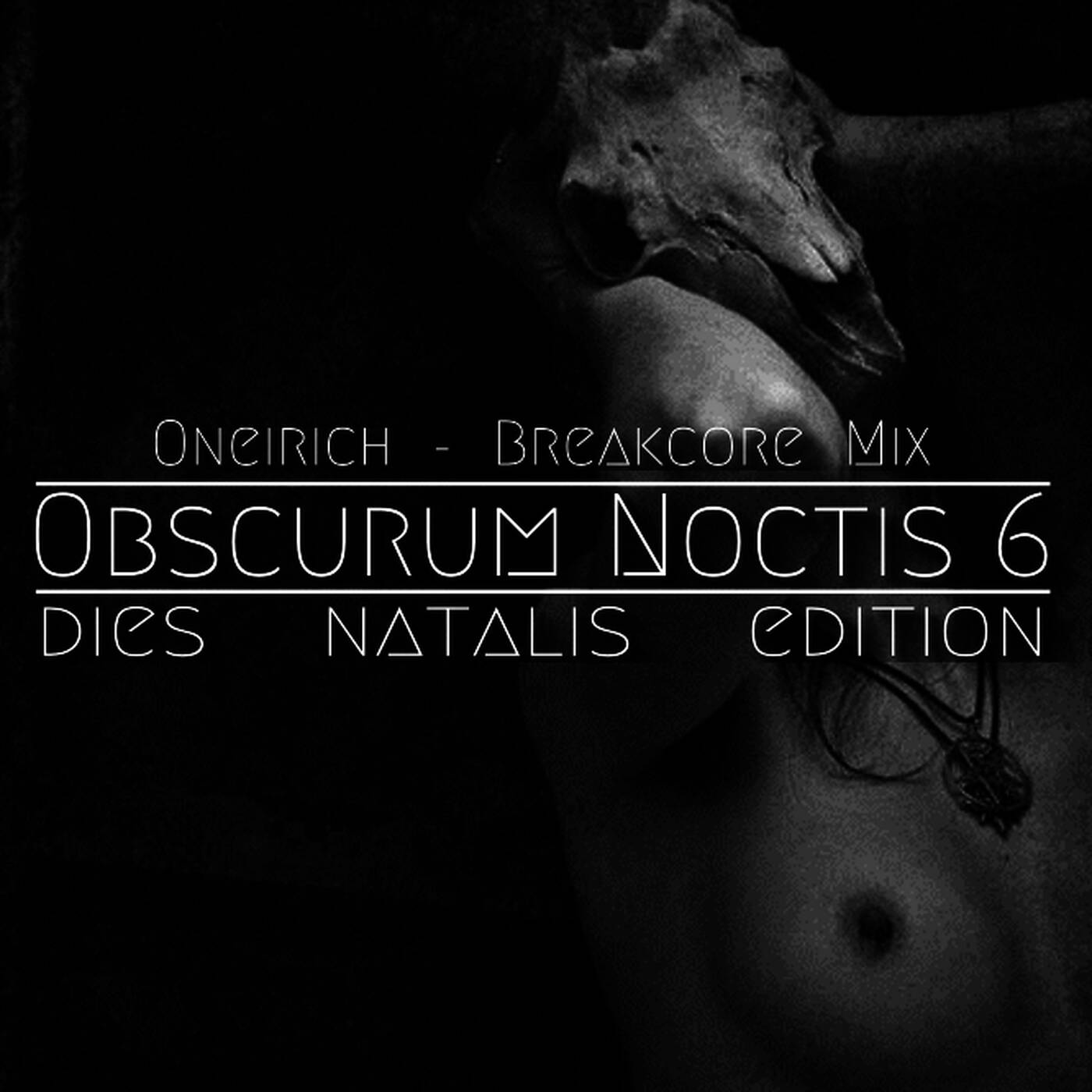 Oneirich - Dies Natalis - 05 - Breakcore episode artwork