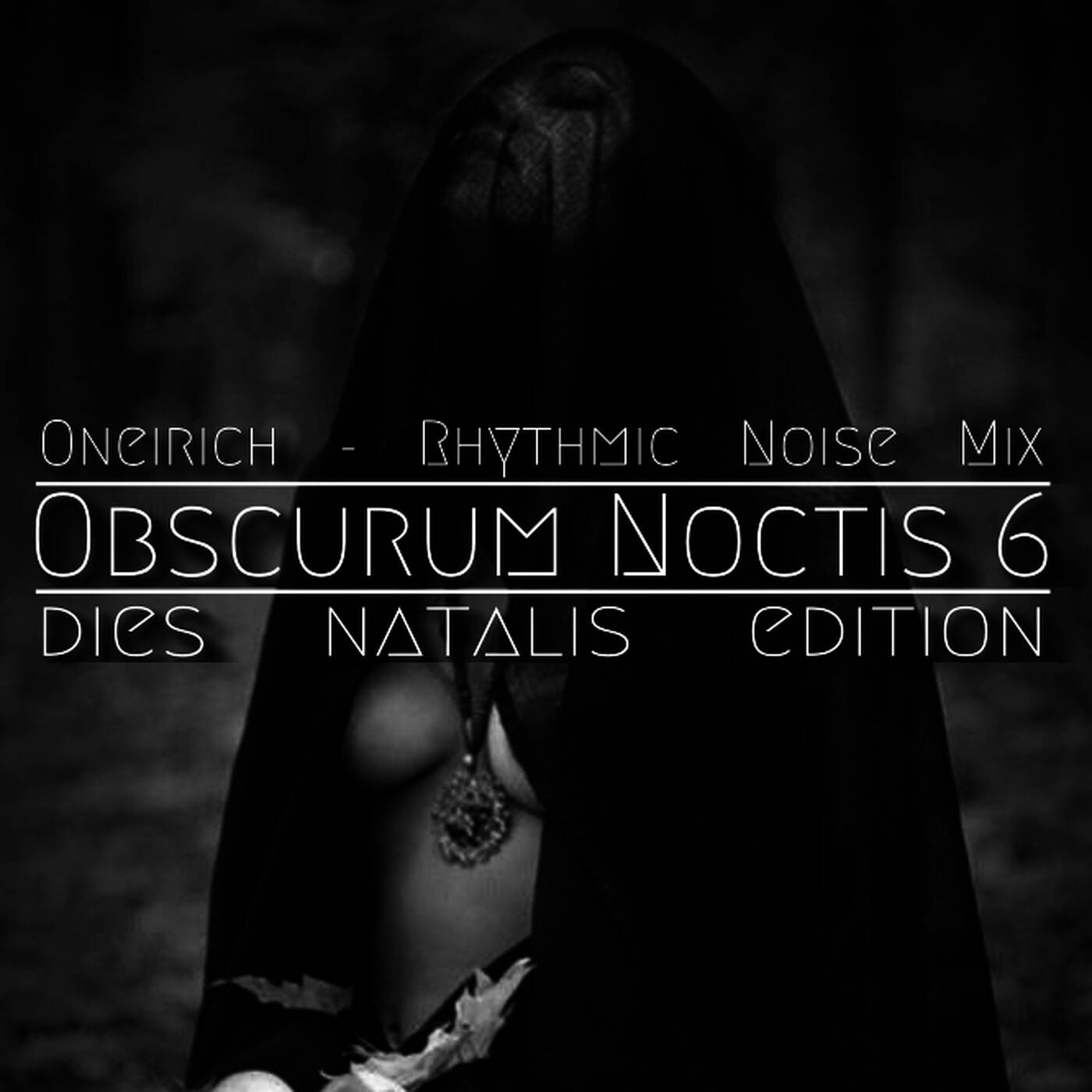 Oneirich - Dies Natalis - 03 - Rhythmic Noise episode artwork