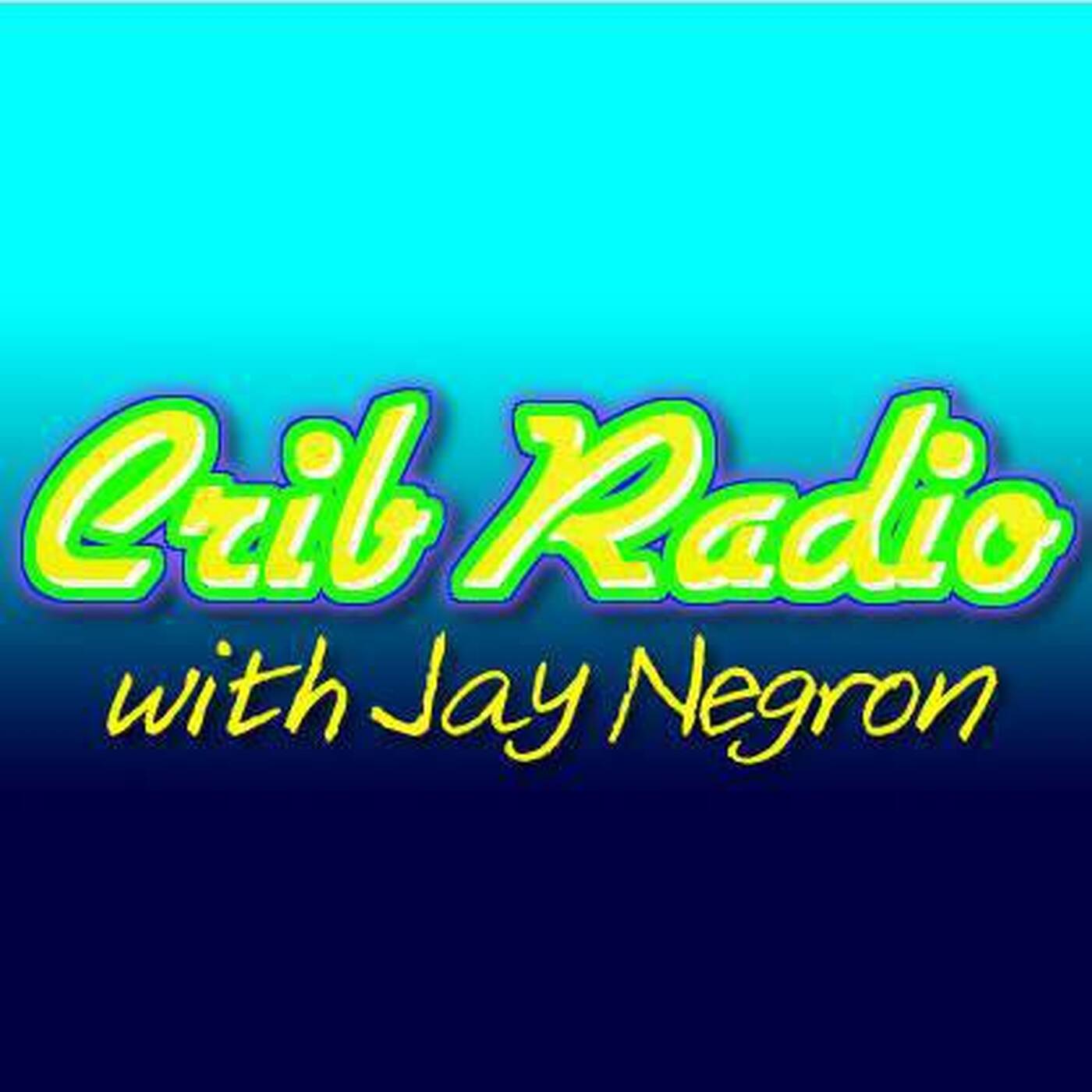 Jay Negron on CRIB RADIO - September 5, 2015 - Part 1 episode artwork