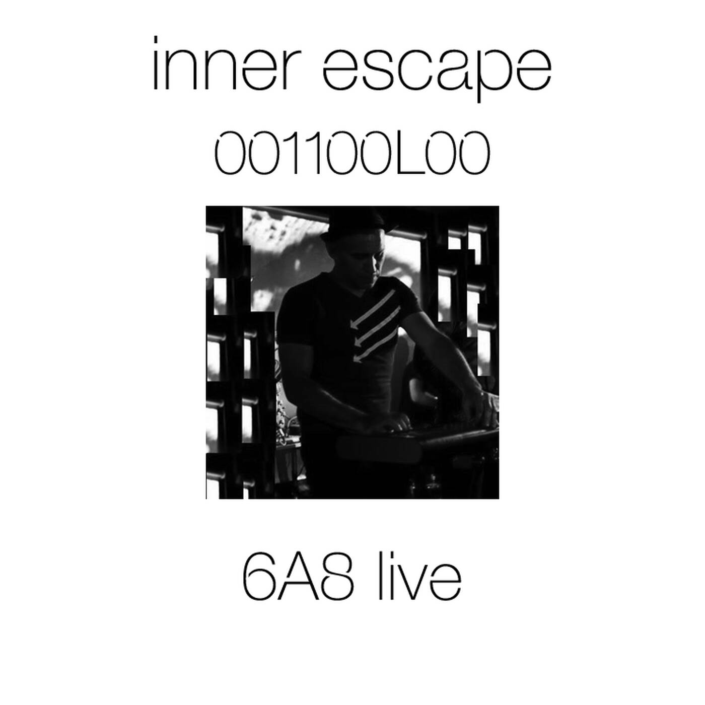 Inner Escape exclusive 001100L00 6A8 Live